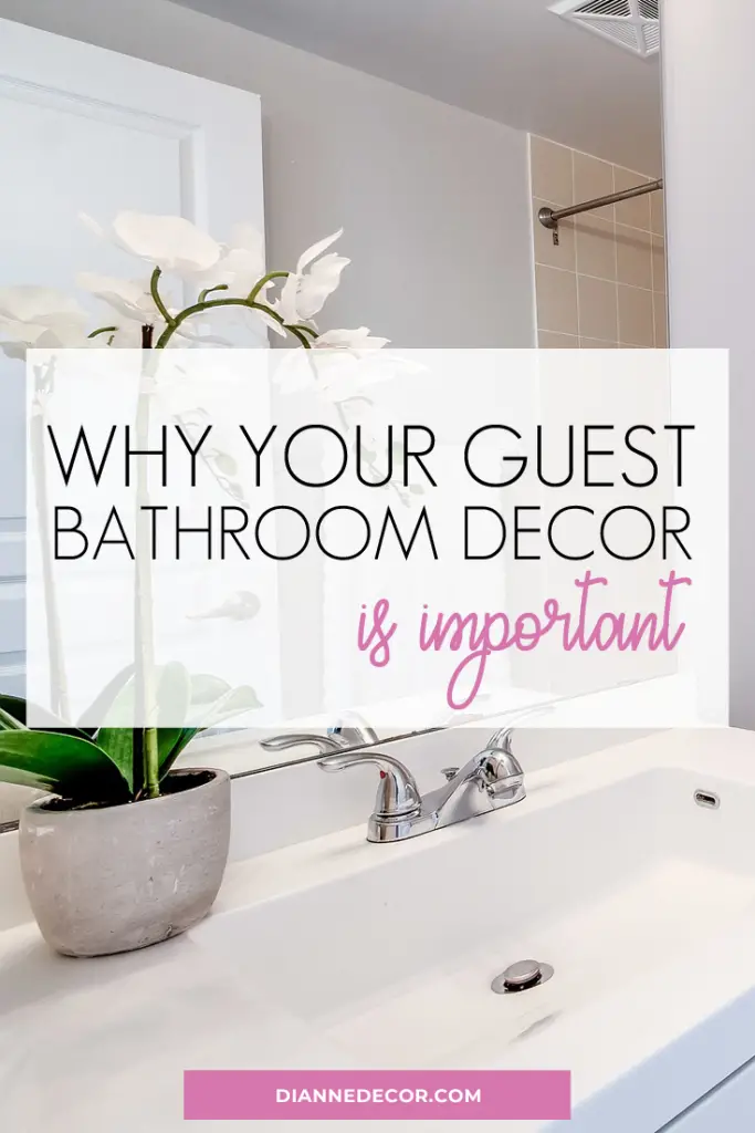 Why Your Guest Bathroom Decor Is Important