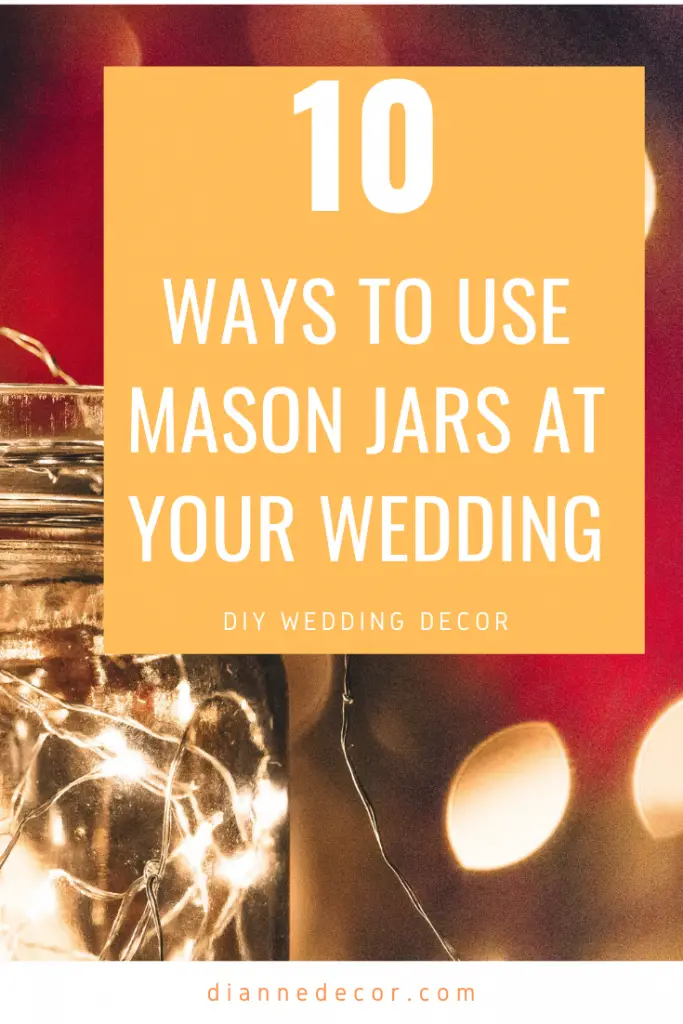 10 Ways to Use Mason Jars at Your Wedding