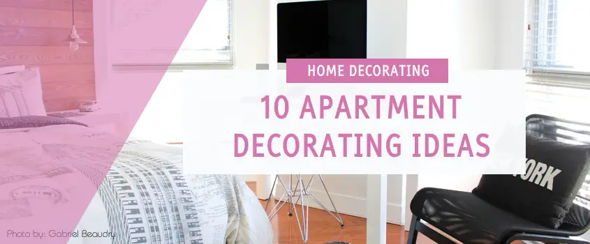 Transform Your Space with These 10 Apartment Decorating Ideas