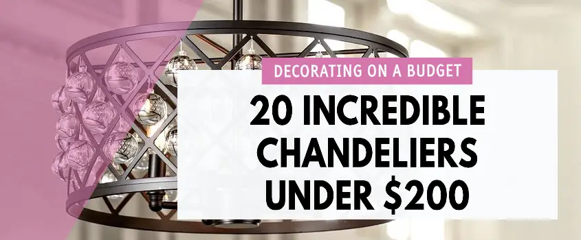 20 Incredible Chandeliers Under $200