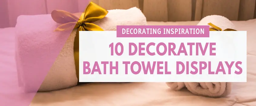 decorative bath towel display