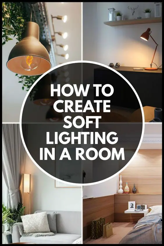 How To Create Soft Lighting In A Room