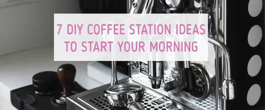 7 DIY Coffee Station Ideas to Start Your Morning