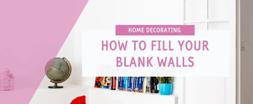 how to decorate blank walls
