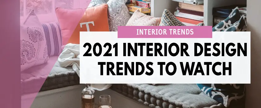 2021 interior design trends