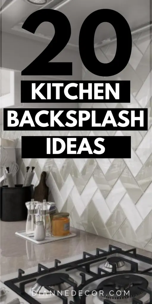 20 Kitchen Backsplash Ideas For Your Reno - DianneDecor.com