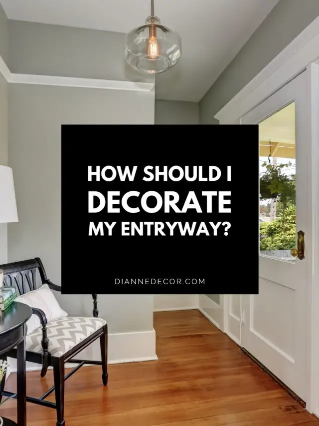 How Should I Decorate My Entryway?